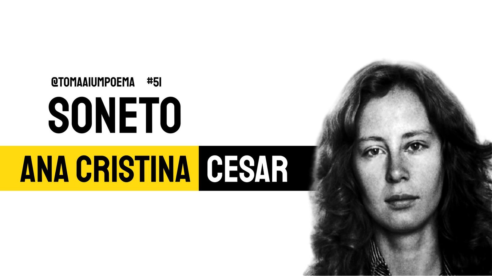 Também eu saio à revelia e procuro uma Ana Cristina Cesar