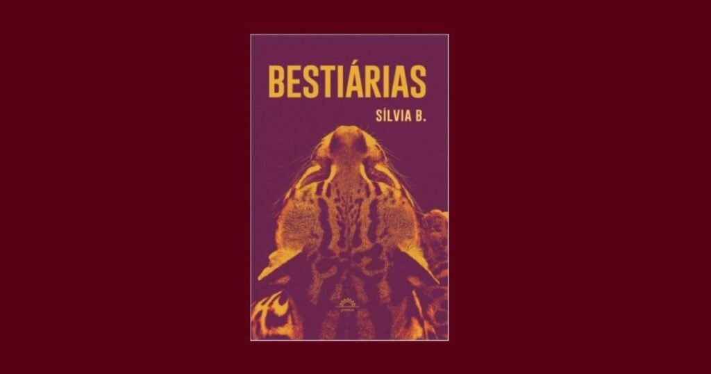 Capa do livro "Bestiárias", de Sílvia B, publicado pela Editora Penalux em 2023, com 76 páginas. ISBN: 9786558624721