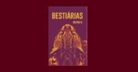 Capa do livro "Bestiárias", de Sílvia B, publicado pela Editora Penalux em 2023, com 76 páginas. ISBN: 9786558624721