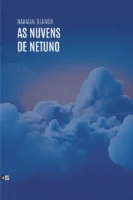 As Nuvens de Netuno, de Naaman Blanco