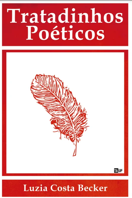 Tratadinhos Poéticos, de Luzia Costa Becker