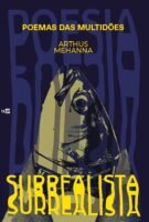 Poemas das Multidões: poesia surrealista, de Arthus Mehanna