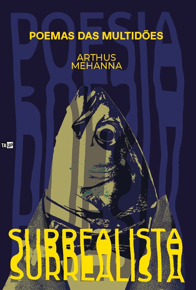 Poemas das Multidões: poesia surrealista, de Arthus Mehanna