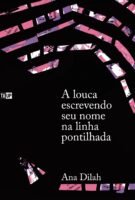 Capa A Louca escrevendo seu nome na linha pontilhada, de Ana Dilah