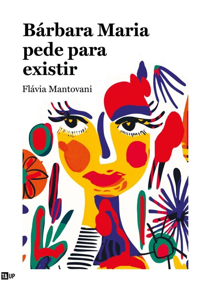 Bárbara Maria pede para Existir, de Flavia Mantovani (Capista Jéssica Iancoski)