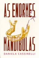 As enormes mandíbulas, de Daniela Cassinelli