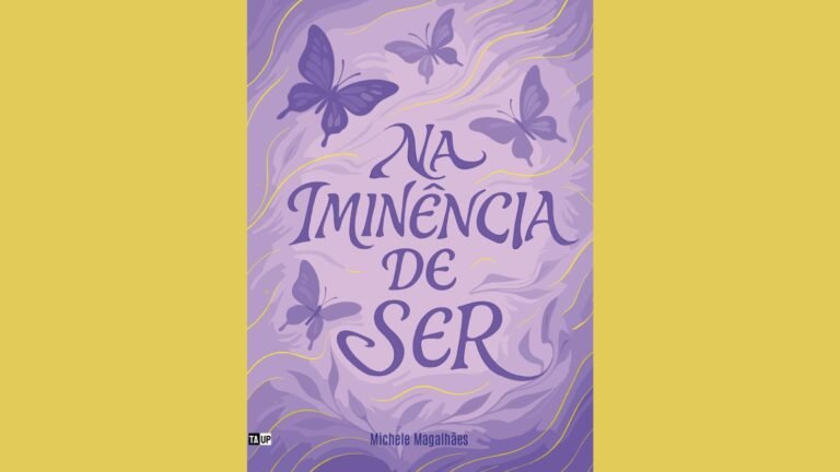 Na iminência de ser, de Michele Magalhães: